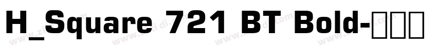 H_Square 721 BT Bold字体转换